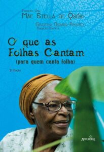 Capa do livro O Que as Folhas Cantam, de Mãe Stella de Oxóssi e Graziela Domini