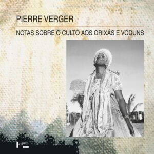 Capa do livro Notas sobre o Culto aos Orixás e Voduns, de Pierre Fatumbi Verger