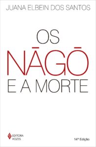 Capa do livro Os Nàgô e a Morte, de Juana Elbein dos Santos