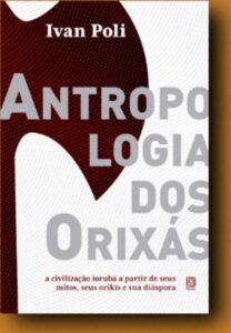 Capa do livro Antropologia dos orixás, de Ivan Poli