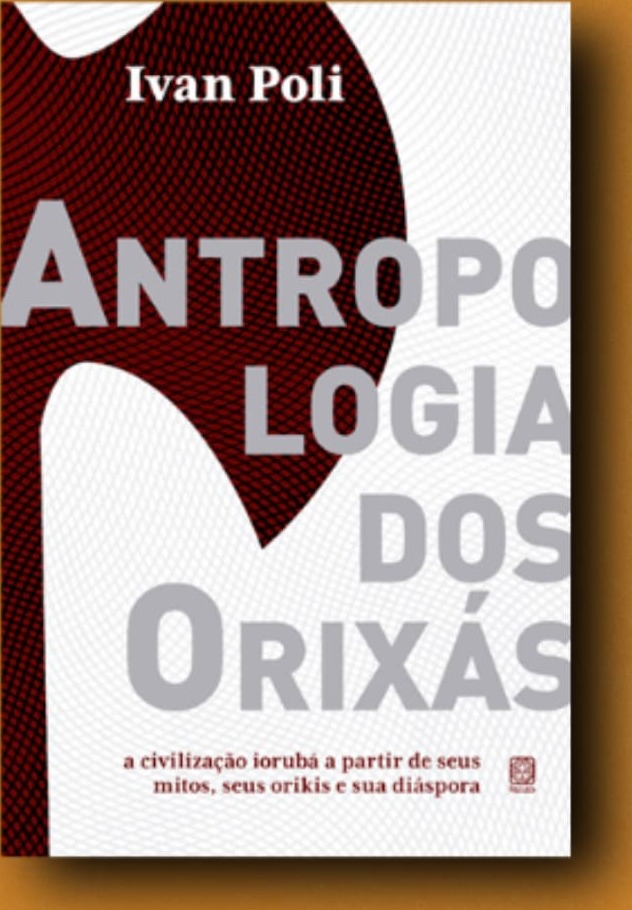 Capa do livro Antropologia dos orixás, de Ivan Poli