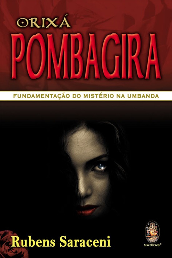 Capa do livro Orixá Pombagira, de Rubens Saraceni