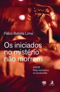 Capa do livro Os iniciados no mistério não morrem: Axexê, de Fábio Batista Lima
